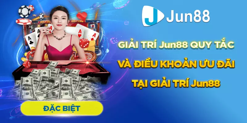 Lưu ý gì khi tham gia chương trình khuyến mãi Jun88
