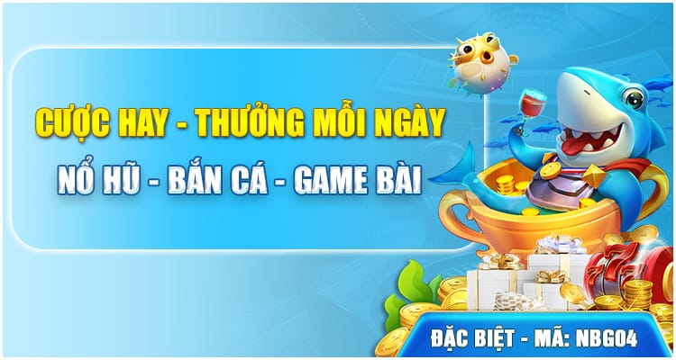 Doanh Thu Ngày Nổ Hũ - Bắn Cá - Game Bài